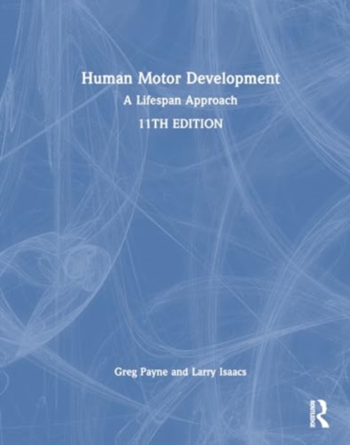Human Motor Development : A Lifespan Approach, Hardback Book