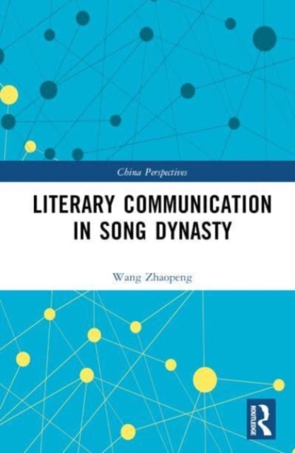 Literary Communication in Song Dynasty, Hardback Book
