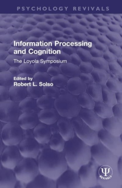Information Processing and Cognition : The Loyola Symposium, Hardback Book