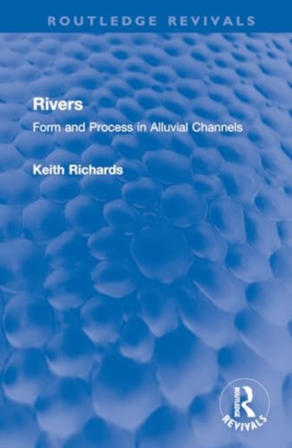 Rivers : Form and Process in Alluvial Channels, Hardback Book