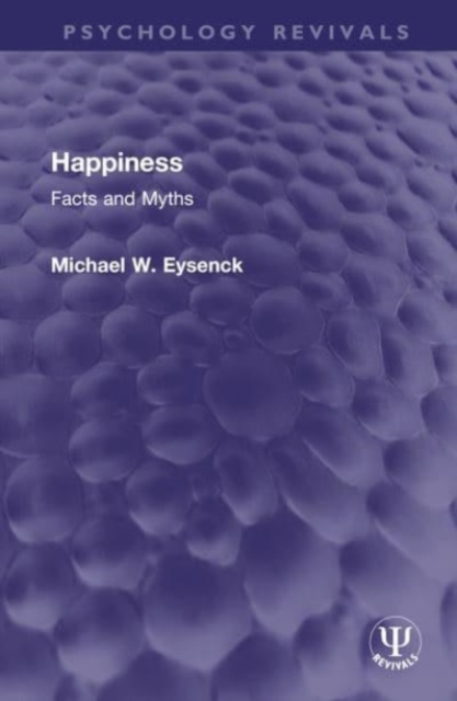 Happiness : Facts and Myths, Hardback Book