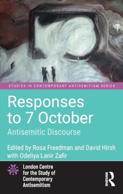 Responses to 7 October: Antisemitic Discourse, Hardback Book