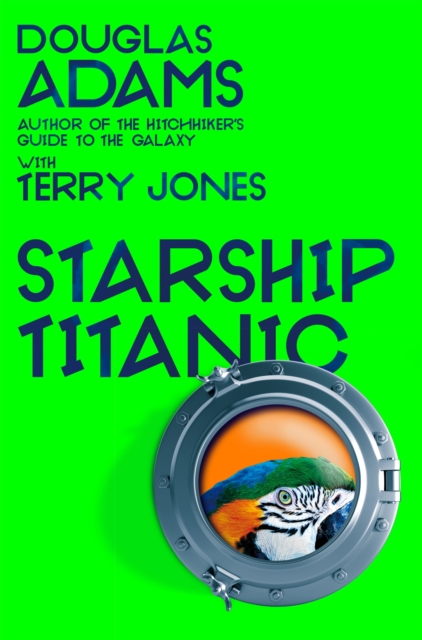 Douglas Adams's Starship Titanic : From the minds Behind The Hitchhiker's Guide to the Galaxy and Monty Python, EPUB eBook