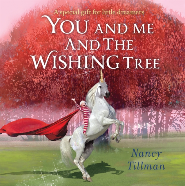 You and Me and the Wishing Tree : A special gift for little dreamers, Board book Book