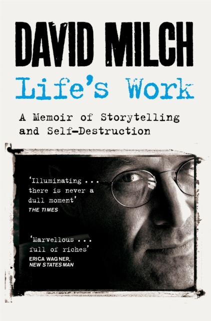 Life's Work : A Memoir of Storytelling and Self-Destruction, EPUB eBook