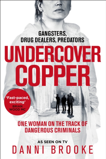 Undercover Copper : One Woman on the Track of Dangerous Criminals, EPUB eBook