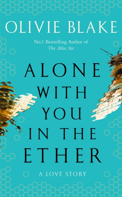 Alone With You in the Ether : A love story like no other and a Heat Magazine Book of the Week, Hardback Book