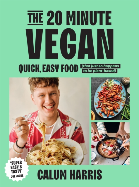 The 20-Minute Vegan : Quick, Easy Food (That Just So Happens to be Plant-based), Hardback Book