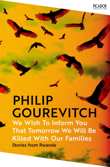 We Wish to Inform You That Tomorrow We Will Be Killed With Our Families, Paperback / softback Book