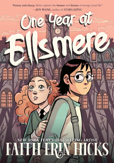 One Year at Ellsmere : A YA Graphic Novel about Friendship and Standing Up for What You Believe In., Paperback / softback Book