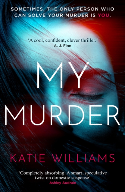 My Murder : an absorbing thriller with a shocking twist you won't see coming, Hardback Book