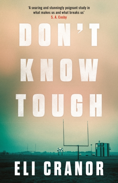 Don't Know Tough : 'Southern noir at its finest' NEW YORK TIMES, EPUB eBook