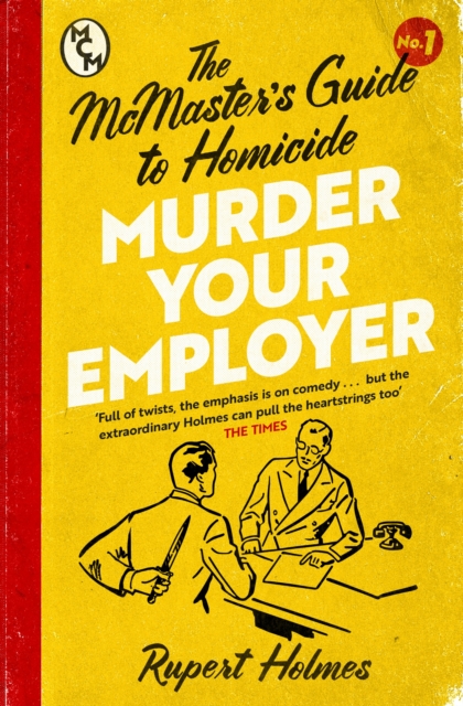 Murder Your Employer: The McMasters Guide to Homicide : THE NEW YORK TIMES BESTSELLER, EPUB eBook