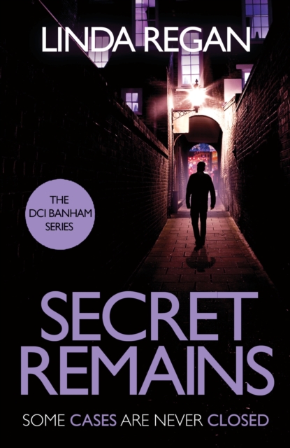 Secret Remains : A gritty and fast-paced British detective crime thriller (The DCI Banham Series Book 2), Paperback / softback Book