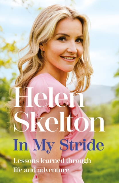 In My Stride : Lessons learned through life and adventure, Hardback Book