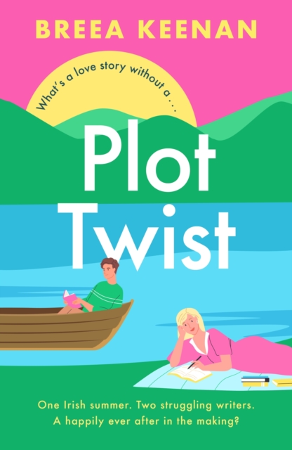 Plot Twist : an unmissable friends-to-lovers romcom for fans of Emily Henry!, EPUB eBook