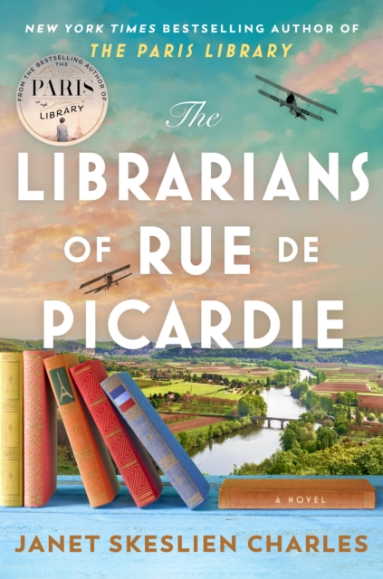 The Librarians of Rue de Picardie : From the bestselling author, a powerful, moving wartime page-turner based on real events, Hardback Book