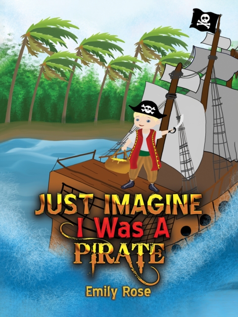 Just Imagine I Was A Pirate, Paperback / softback Book