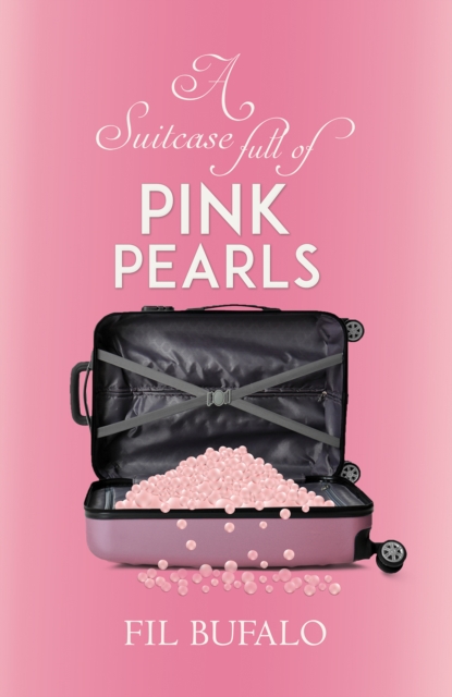 A Suitcase Full of Pink Pearls, Paperback / softback Book
