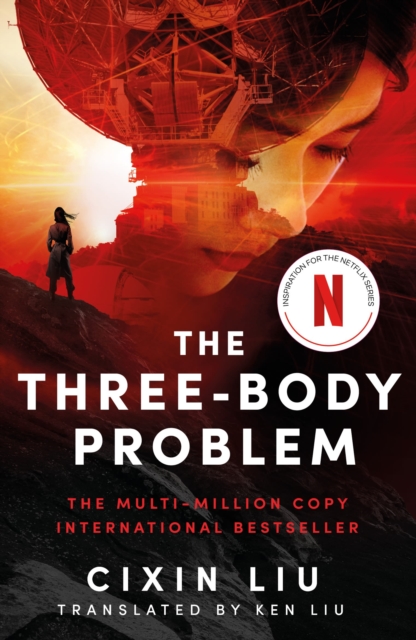 The Three-Body Problem : Now a major Netflix series, Paperback / softback Book