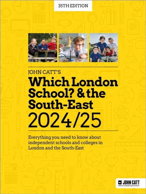 Which London School? & the South-East 2024/25: Everything you need to know about independent schools and colleges in London and the South-East, Paperback / softback Book