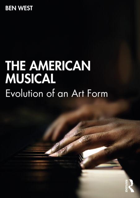 The American Musical : Evolution of an Art Form, EPUB eBook