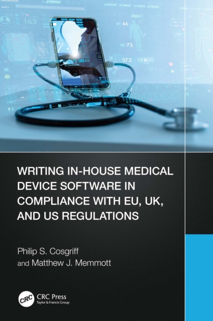 Writing In-House Medical Device Software in Compliance with EU, UK, and US Regulations, PDF eBook