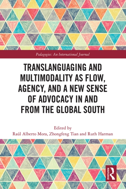 Translanguaging and Multimodality as Flow, Agency, and a New Sense of Advocacy in and from the Global South, EPUB eBook