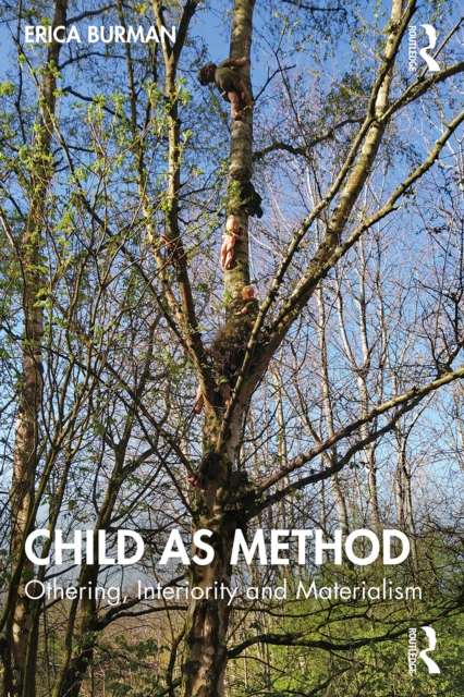 Child as Method : Othering, Interiority and Materialism, PDF eBook