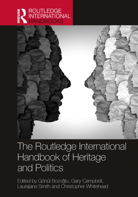 The Routledge International Handbook of Heritage and Politics, PDF eBook