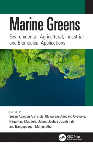 Marine Greens : Environmental, Agricultural, Industrial and Biomedical Applications, PDF eBook