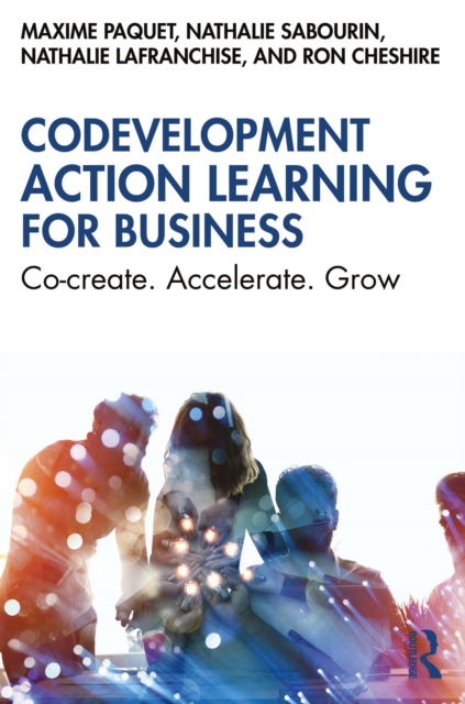 Codevelopment Action Learning for Business : Co-create. Accelerate. Grow, PDF eBook