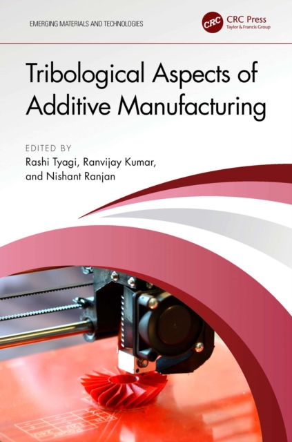 Tribological Aspects of Additive Manufacturing, PDF eBook