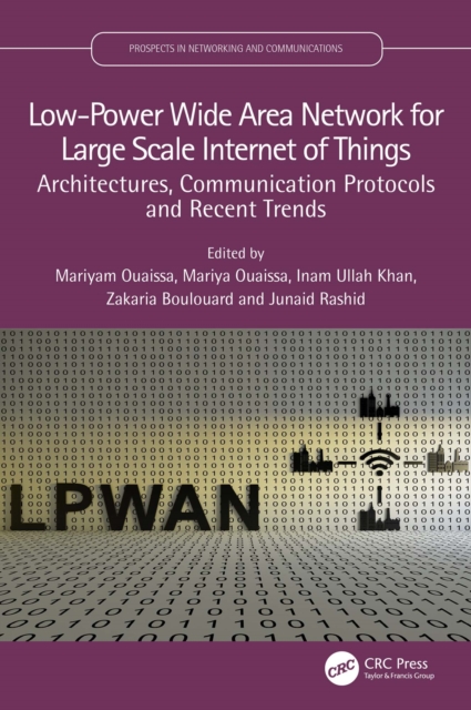 Low-Power Wide Area Network for Large Scale Internet of Things : Architectures, Communication Protocols and Recent Trends, PDF eBook