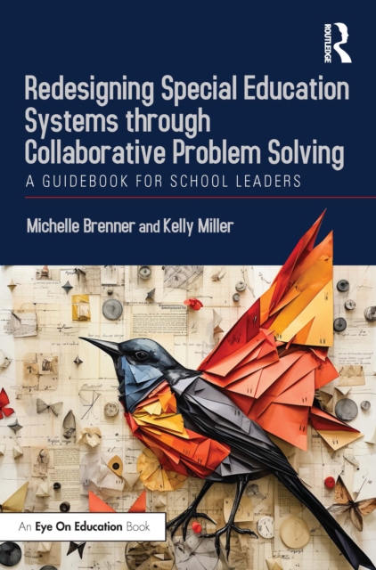 Redesigning Special Education Systems through Collaborative Problem Solving : A Guidebook for School Leaders, EPUB eBook