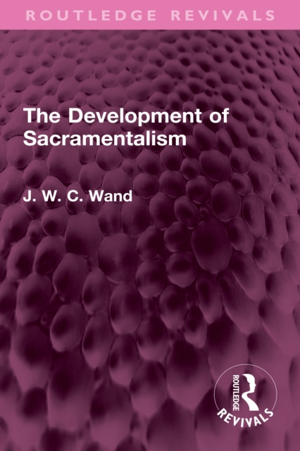 The Development of Sacramentalism, PDF eBook