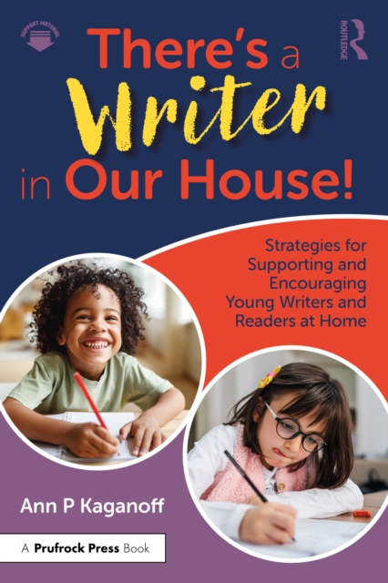 There's a Writer in Our House! Strategies for Supporting and Encouraging Young Writers and Readers at Home, EPUB eBook