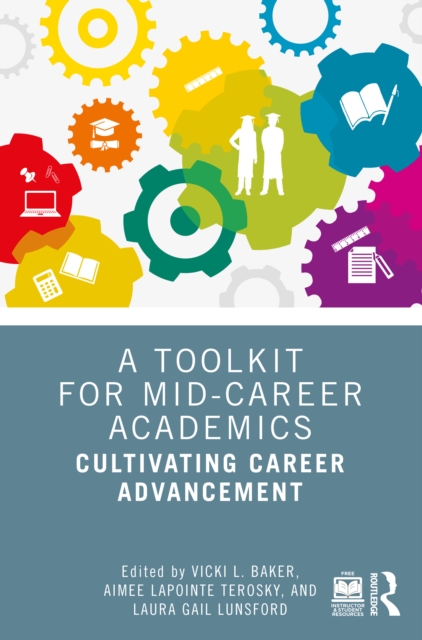 A Toolkit for Mid-Career Academics : Cultivating Career Advancement, EPUB eBook