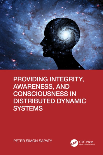 Providing Integrity, Awareness, and Consciousness in Distributed Dynamic Systems, PDF eBook