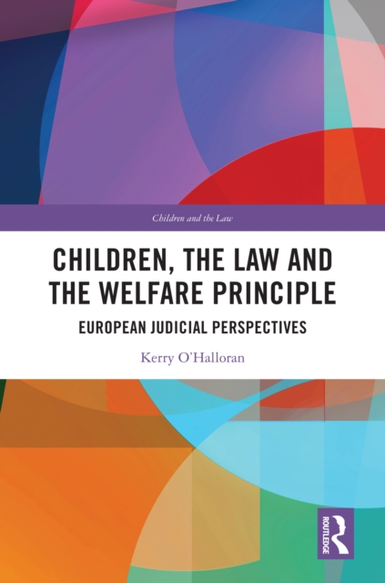 Children, the Law and the Welfare Principle : European Judicial Perspectives, PDF eBook