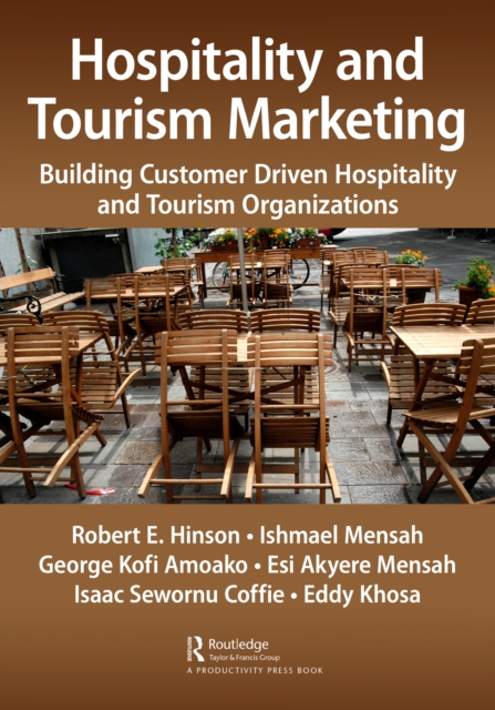 Hospitality and Tourism Marketing : Building Customer Driven Hospitality and Tourism Organizations, PDF eBook