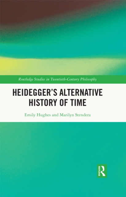 Heidegger's Alternative History of Time, PDF eBook