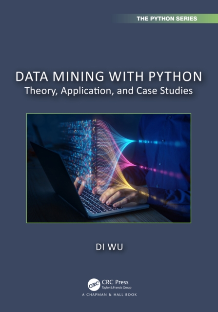 Data Mining with Python : Theory, Application, and Case Studies, EPUB eBook