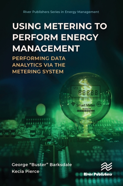 Using Metering to Perform Energy Management : Performing Data Analytics via the Metering System, PDF eBook