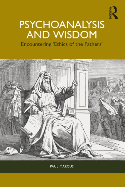 Psychoanalysis and Wisdom : Encountering 'Ethics of the Fathers', EPUB eBook