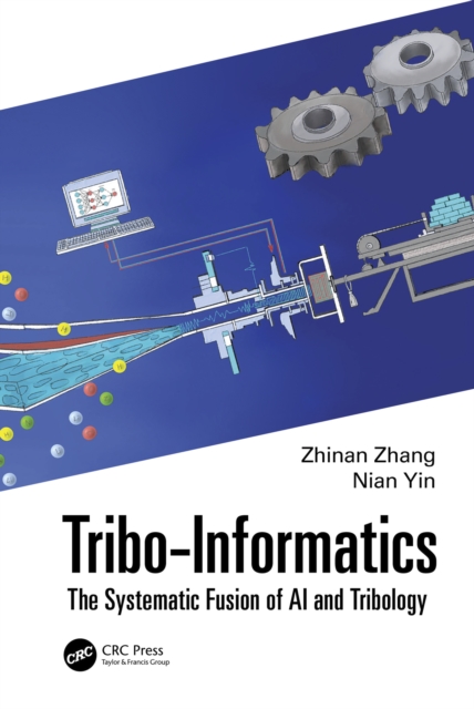 Tribo-Informatics : The Systematic Fusion of AI and Tribology, PDF eBook