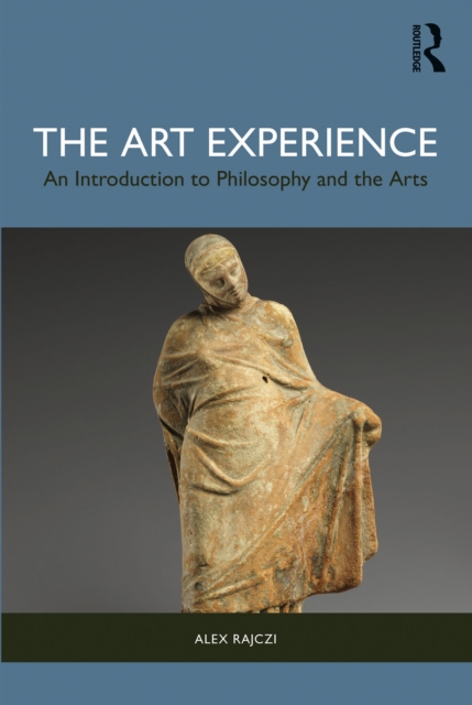 The Art Experience : An Introduction to Philosophy and the Arts, EPUB eBook