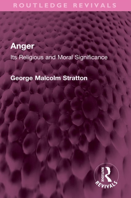 Anger : Its Religious and Moral Significance, PDF eBook