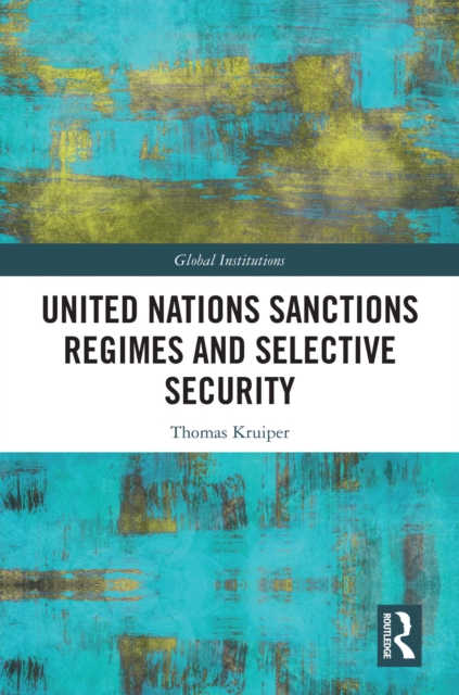 United Nations Sanctions Regimes and Selective Security, PDF eBook
