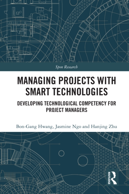 Managing Projects with Smart Technologies : Developing Technological Competency for Project Managers, PDF eBook